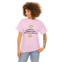 Load image into Gallery viewer, Imposters Don't Get Imposter Syndrome Unisex Tee