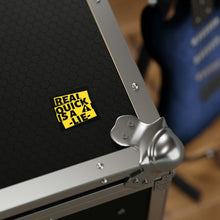 Load image into Gallery viewer, Real Quick is a Lie Square Sticker (Indoor\Outdoor)