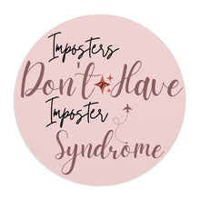 Load image into Gallery viewer, Imposter Syndrome Mouse Pad