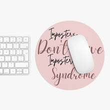 Load image into Gallery viewer, Imposter Syndrome Mouse Pad
