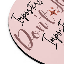 Load image into Gallery viewer, Imposter Syndrome Mouse Pad