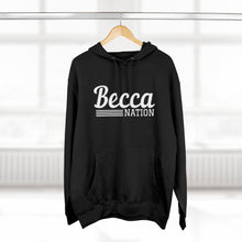 Load image into Gallery viewer, Becca Nation Hoodie