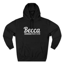 Load image into Gallery viewer, Becca Nation Hoodie