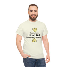 Load image into Gallery viewer, Imposters Don't Get Imposter Syndrome Unisex Tee