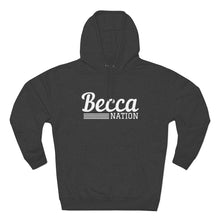 Load image into Gallery viewer, Becca Nation Hoodie
