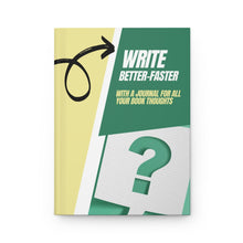 Load image into Gallery viewer, Write Better-Faster Hardcover Journal Matte
