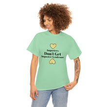 Load image into Gallery viewer, Imposters Don&#39;t Get Imposter Syndrome Unisex Tee
