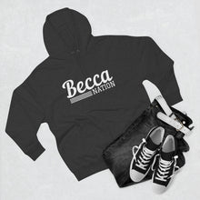 Load image into Gallery viewer, Becca Nation Hoodie
